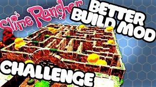 BETTERBUILD MOD MAZE! - Slime Rancher BetterBuild Mod Gameplay