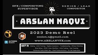 Arslan Naqvi - 2023 Visual Effects Demo Reel (ArslanVFX)