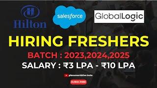 Top Hiring Opportunities at Salesforce, Hilton, & GlobalLogic | 2024 Job Openings | Apply Now!