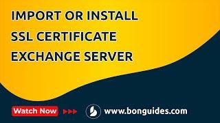 How to Import or Install a SSL Certificate on an Exchange Server | Add SSL Certificate to Exchange