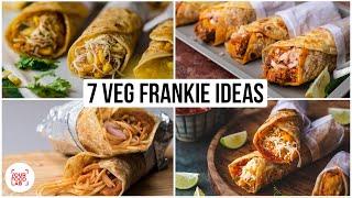 7 VEG FRANKIE IDEAS | 7 तरीके से बनाइये वेज फ्रैंकी | Chef Sanjyot Keer