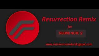RESSURRECTION REMIX REDMI NOTE 2