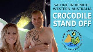 S3 E8  Crocodile Stand Off Sailing The Kimberley's On Our Catamaran - LBW Adventures