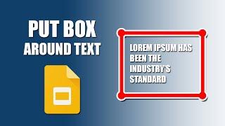 How to put a box around text in Google Slides