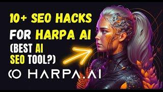 HARPA AI SEO: 10+ Ways To Rank #1 with HARPA AI