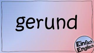 the gerund - einfach erklärt | Einfach Englisch