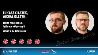 Łukasz Ciastek i Michał Olczyk  - Agile w praktyce, czyli Scrum w DJ-Extensions