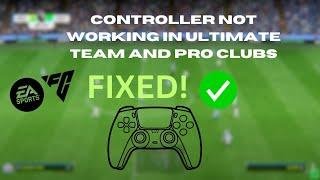 CONTROLLER NOT WORKING IN PRO CLUBS AND ULTIMATE TEAM EA FC 24|FIXED