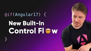 Angular 17 - New Build-In Control Flow Overview 