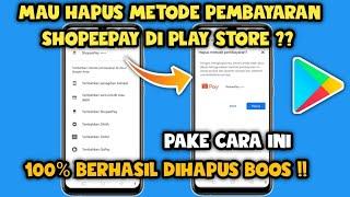 Cara menghapus Metode pembayaran Shopeepay di google play 2024 | Hapus pembayaran google play