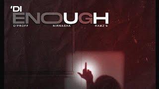 'Di Enough - D'Proff x Nirnasha x Ramz's (Official Audio) Prod. Djon beats