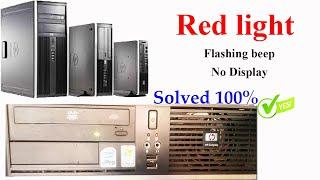 HP system Red light blinking beep | No display | free troubleshooting | 100% fixed | CCP