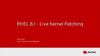 RHEL 8.1 - Live Kernel Patching