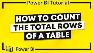 Power BI: DAX How to Count the Total Rows of a Table