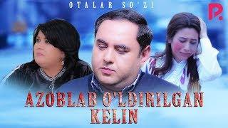 Otalar so'zi  - Azoblab o'ldirilgan kelin | Азоблаб улдирилган келин (Buni hayot deydilar)