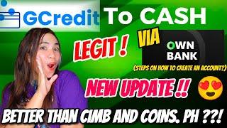 GCREDIT TO CASH NEW WAY TO CONVERT VIA OWNBANK (NAPAKALEGIT) + HOW TO CREATE OWN BANK ACCOUNT EASILY