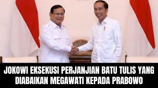 Jokowi Eksekusi Perjanjian Batu Tulis Yang Diabaikan Megawati Kepada Prabowo