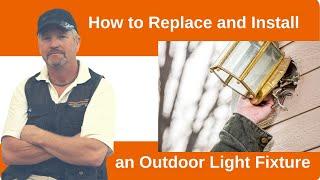 How to Replace and Install an Outdoor Light Fixture