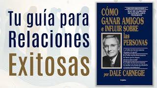 Libro 11: Cómo Ganar Amigos e Influir sobre las personas - Dale Carnegie