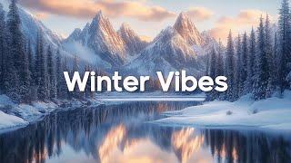 Winter Vibes 2024 | Happy Music to Start Your Day - Relaxing Chillout House Music | Good Vibes #23