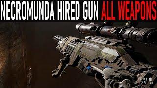 NECROMUNDA: HIRED GUN: ALL WEAPONS