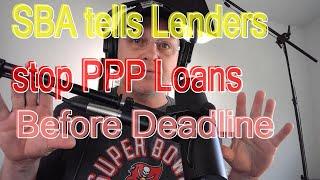 SBA tells PPP Lenders to withdraw any unapproved loans ahead of the deadline ppp loan