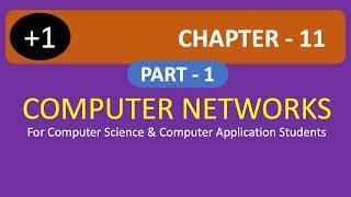 Chapter-11 | Computer Networks  Part -1  | Plus One Computer Science | Tutorial Video in Malayalam