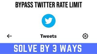 How to Bypass the Twitter Rate Limit