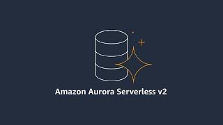 Amazon Aurora Serverless | Amazon Web Services