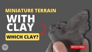 Terrain for Miniatures: Clay Terrain Basics 01