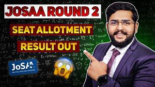 JOSAA Round 2 Result Out | SHOCKING RESULT | Very Few Students Getting Seats!