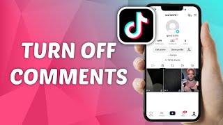 How to Turn Off Comments on All TikTok Videos At Once