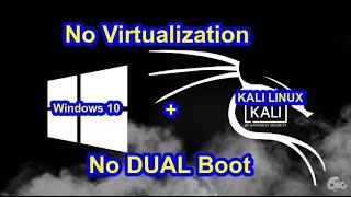 Install Kali Linux Directly on windows 10 | Just in 6 steps No dual boot, No virtualization.