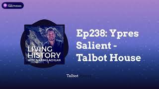 Ep238: Ypres Salient - Talbot House | Living History with Mat McLachlan