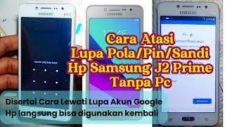 Tutorial cara mengatasi Hp Samsung j2 Prime Lupa pola pin sandi tanpa pc paling mudah