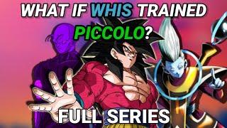 WHAT IF Piccolo Trained With WHIS? FULL SERIES