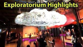 Exploratorium in San Francisco Highlights