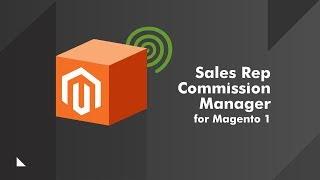 Manage Magento Sales Representatives with the Complete Commission Manager Extension by CreativeMinds