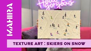 Texture Art : Skiers on Snow (painting on plaster)