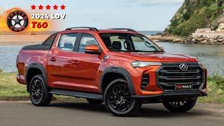 Tough and Reliable: The 2024 LDV T60 Pickup Truck - Review | Interior | Price