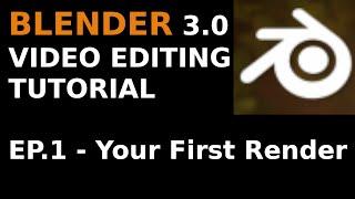 Blender 3.0 Video Editing Tutorial | Ep.1 | Interface, Output, Timeline, Import, Render