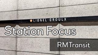 Station Focus | Lionel-Groulx (Montreal Metro)