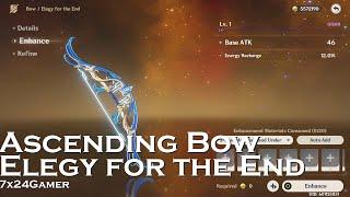 Ascending bow Elegy for the End Lv90 | Genshin Impact | 7X24Gamer | Weapon 24 #genshinimpact