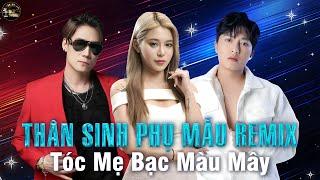 MASHUP 5 IN 1 - THÂN SINH PHỤ MẪU, CHUYẾN XE CUỘC ĐỜI, NƠI VỰC NƠI TRỜI, CÁNH HOA HÉO TÀN REMIX...