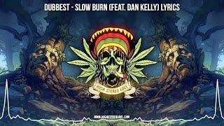 Dubbest - Slow Burn (Feat. Dan Kelly)  New Reggae 2024 / Roots Reggae 2024 / Lyric Video