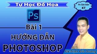 Hướng dẫn học sử dụng Photoshop cho người mới bắt đầu. Bài 1 | Tự Học Đồ Hoạ