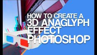 How to create a 3D Anaglyph Effect in Photoshop!