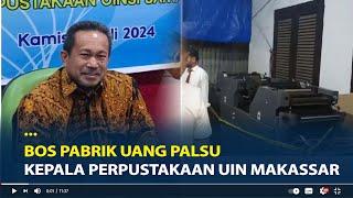 Sosok Dr Andi Ibrahim Bos Pabrik Uang Palsu, Kepala Perpustakaan UIN Makassar Sering Ajak Mahasiswa