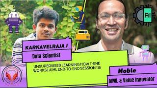 Unsupervised Learning: How t-SNE Works | AIML End-to-End Session 116