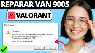 Cómo Reparar el Error Valorant VAN 9005 Windows 10 / 11